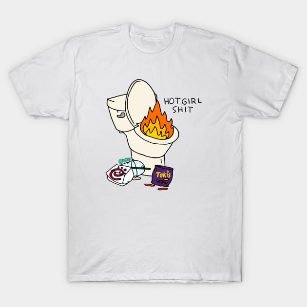 Hot Girl Shit T-Shirt by GRIPLESS